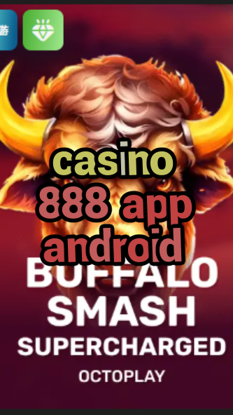 casino 888 app android-w4cy2mdjlx2bf.com